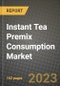 Instant Tea Premix Consumption Market Size & Market Share Data, Latest Trend Analysis and Future Growth Intelligence Report - Forecast by Type, by Application, by Form, Analysis and Outlook from 2023 to 2030 - Product Image