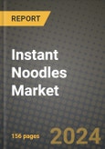 Instant Noodles Market: Industry Size, Share, Competition, Trends, Growth Opportunities and Forecasts by Region - Insights and Outlook by Product, 2024 to 2031- Product Image