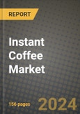 Instant Coffee Market: Industry Size, Share, Competition, Trends, Growth Opportunities and Forecasts by Region - Insights and Outlook by Product, 2024 to 2031- Product Image