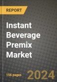 Instant Beverage Premix Market: Industry Size, Share, Competition, Trends, Growth Opportunities and Forecasts by Region - Insights and Outlook by Product, 2024 to 2031- Product Image
