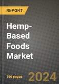 Hemp-Based Foods Market: Industry Size, Share, Competition, Trends, Growth Opportunities and Forecasts by Region - Insights and Outlook by Product, 2024 to 2031- Product Image