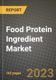 Food Protein Ingredient Market Size & Market Share Data, Latest Trend Analysis and Future Growth Intelligence Report - Forecast by Type, by Application, Analysis and Outlook from 2023 to 2030- Product Image
