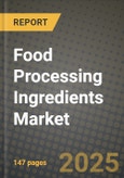 Food Processing Ingredients Market: Industry Size, Share, Competition, Trends, Growth Opportunities and Forecasts by Region - Insights and Outlook by Product, 2024 to 2031- Product Image