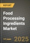 Food Processing Ingredients Market: Industry Size, Share, Competition, Trends, Growth Opportunities and Forecasts by Region - Insights and Outlook by Product, 2024 to 2031 - Product Thumbnail Image