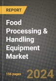Food Processing & Handling Equipment Market: Industry Size, Share, Competition, Trends, Growth Opportunities and Forecasts by Region - Insights and Outlook by Product, 2024 to 2031- Product Image