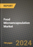 Food Microencapsulation Market: Industry Size, Share, Competition, Trends, Growth Opportunities and Forecasts by Region - Insights and Outlook by Product, 2024 to 2031- Product Image