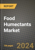 Food Humectants Market: Industry Size, Share, Competition, Trends, Growth Opportunities and Forecasts by Region - Insights and Outlook by Product, 2024 to 2031- Product Image