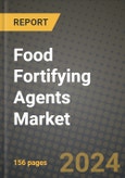 Food Fortifying Agents Market: Industry Size, Share, Competition, Trends, Growth Opportunities and Forecasts by Region - Insights and Outlook by Product, 2024 to 2031- Product Image