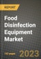 Food Disinfection Equipment Market Size & Market Share Data, Latest Trend Analysis and Future Growth Intelligence Report - Forecast by Type, by End-Use, by Process, Analysis and Outlook from 2023 to 2030 - Product Image