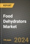 Food Dehydrators Market: Industry Size, Share, Competition, Trends, Growth Opportunities and Forecasts by Region - Insights and Outlook by Product, 2024 to 2031 - Product Thumbnail Image