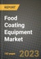 Food Coating Equipment Market Size & Market Share Data, Latest Trend Analysis and Future Growth Intelligence Report - Forecast by Ingredient Type, by Application, by Mode of Operation, Analysis and Outlook from 2023 to 2030 - Product Image