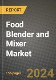 Food Blender and Mixer Market: Industry Size, Share, Competition, Trends, Growth Opportunities and Forecasts by Region - Insights and Outlook by Product, 2024 to 2031- Product Image