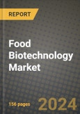 Food Biotechnology Market: Industry Size, Share, Competition, Trends, Growth Opportunities and Forecasts by Region - Insights and Outlook by Product, 2024 to 2031- Product Image