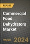 Commercial Food Dehydrators Market: Industry Size, Share, Competition, Trends, Growth Opportunities and Forecasts by Region - Insights and Outlook by Product, 2024 to 2031 - Product Image