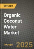 Organic Coconut Water Market: Industry Size, Share, Competition, Trends, Growth Opportunities and Forecasts by Region - Insights and Outlook by Product, 2024 to 2031- Product Image