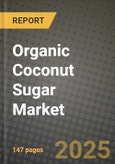 Organic Coconut Sugar Market Size & Market Share Data, Latest Trend Analysis and Future Growth Intelligence Report - Forecast by Grade, by Form, by Nutrients, by Packaging Type, by Distribution Channel, by Application, by End Use, Analysis and Outlook from 2023 to 2030- Product Image