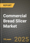 Commercial Bread Slicer Market Size & Market Share Data, Latest Trend Analysis and Future Growth Intelligence Report - Forecast by Product Type, by Control Type, by Distribution Channel, by Horsepower, Analysis and Outlook from 2023 to 2030- Product Image