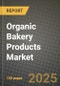 Organic Bakery Products Market Size, Share, Trends, Analysis, and Forecast 2025-2034 | Global Industry Growth, Competitive Landscape, Opportunities, and Challenges - Product Image