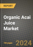 Organic Acai Juice Market: Industry Size, Share, Competition, Trends, Growth Opportunities and Forecasts by Region - Insights and Outlook by Product, 2024 to 2031- Product Image