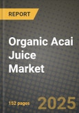 Organic Acai Juice Market: Industry Size, Share, Competition, Trends, Growth Opportunities and Forecasts by Region - Insights and Outlook by Product, 2024 to 2031- Product Image