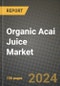 Organic Acai Juice Market: Industry Size, Share, Competition, Trends, Growth Opportunities and Forecasts by Region - Insights and Outlook by Product, 2024 to 2031 - Product Thumbnail Image