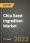 Chia Seed Ingredient Market Size & Market Share Data, Latest Trend Analysis and Future Growth Intelligence Report - Forecast by Type, by Color, by Form, by Application, Analysis and Outlook from 2023 to 2030 - Product Image