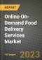 Online On-Demand Food Delivery Services Market Size & Market Share Data, Latest Trend Analysis and Future Growth Intelligence Report - Forecast by Business Model, Analysis and Outlook from 2023 to 2030 - Product Image