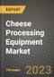 Cheese Processing Equipment Market Size & Market Share Data, Latest Trend Analysis and Future Growth Intelligence Report - Forecast by Type, by Operation, by Distribution Channel, by Product, by Application, Analysis and Outlook from 2023 to 2030 - Product Image