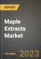 Maple Extracts Market Size & Market Share Data, Latest Trend Analysis and Future Growth Intelligence Report - Forecast by Type, by Application, Analysis and Outlook from 2023 to 2030 - Product Image