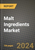 Malt Ingredients Market: Industry Size, Share, Competition, Trends, Growth Opportunities and Forecasts by Region - Insights and Outlook by Product, 2024 to 2031- Product Image