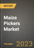 Maize Pickers Market Size & Market Share Data, Latest Trend Analysis and Future Growth Intelligence Report - Forecast by Product, Analysis and Outlook from 2023 to 2030- Product Image
