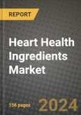 Heart Health Ingredients Market: Industry Size, Share, Competition, Trends, Growth Opportunities and Forecasts by Region - Insights and Outlook by Product, 2024 to 2031- Product Image