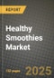 Healthy Smoothies Market: Industry Size, Share, Competition, Trends, Growth Opportunities and Forecasts by Region - Insights and Outlook by Product, 2024 to 2031 - Product Thumbnail Image