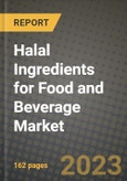 Halal Ingredients for Food and Beverage Market Size & Market Share Data, Latest Trend Analysis and Future Growth Intelligence Report - Forecast by Ingredient Type, by Application, Analysis and Outlook from 2023 to 2030- Product Image