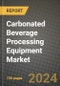 Carbonated Beverage Processing Equipment Market: Industry Size, Share, Competition, Trends, Growth Opportunities and Forecasts by Region - Insights and Outlook by Product, 2024 to 2031 - Product Thumbnail Image