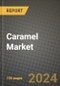Caramel Market Size & Market Share Data, Latest Trend Analysis and Future Growth Intelligence Report - Forecast by Type, by Application, by Form, Analysis and Outlook from 2023 to 2030 - Product Image