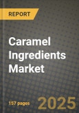 Caramel Ingredients Market: Industry Size, Share, Competition, Trends, Growth Opportunities and Forecasts by Region - Insights and Outlook by Product, 2024 to 2031- Product Image