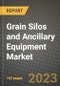 Grain Silos and Ancillary Equipment Market Size & Market Share Data, Latest Trend Analysis and Future Growth Intelligence Report - Forecast by Type, Analysis and Outlook from 2023 to 2030 - Product Image