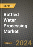Bottled Water Processing Market: Industry Size, Share, Competition, Trends, Growth Opportunities and Forecasts by Region - Insights and Outlook by Product, 2024 to 2031- Product Image
