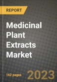 Medicinal Plant Extracts Market Size & Market Share Data, Latest Trend Analysis and Future Growth Intelligence Report - Forecast by Part, by Application, by Form, Analysis and Outlook from 2023 to 2030- Product Image