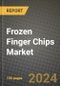 Frozen Finger Chips Market: Industry Size, Share, Competition, Trends, Growth Opportunities and Forecasts by Region - Insights and Outlook by Product, 2024 to 2031 - Product Thumbnail Image