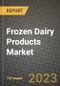 Frozen Dairy Products Market Size & Market Share Data, Latest Trend Analysis and Future Growth Intelligence Report - Forecast by Type, by Form, by Application, by Sales Channel, Analysis and Outlook from 2023 to 2030 - Product Image