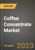 Coffee Concentrate Market Size & Market Share Data, Latest Trend Analysis and Future Growth Intelligence Report - Forecast by Product Type, by Sales Channel, Analysis and Outlook from 2023 to 2030- Product Image