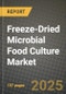 Freeze-Dried Microbial Food Culture Market: Industry Size, Share, Competition, Trends, Growth Opportunities and Forecasts by Region - Insights and Outlook by Product, 2024 to 2031 - Product Thumbnail Image