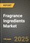 2024 Fragrance Ingredients Market Outlook Report: Industry Size, Market Shares Data, Insights, Growth Trends, Opportunities, Competition 2023 to 2031 - Product Thumbnail Image