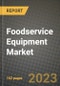 Foodservice Equipment Market Size & Market Share Data, Latest Trend Analysis and Future Growth Intelligence Report - Forecast by Equipment, by End Use, by Sales Channel, Analysis and Outlook from 2023 to 2030 - Product Image