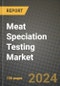 Meat Speciation Testing Market Size & Market Share Data, Latest Trend Analysis and Future Growth Intelligence Report - Forecast by Species, by Technology, by Form, Analysis and Outlook from 2023 to 2030 - Product Image