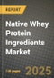 Native Whey Protein Ingredients Market Size & Market Share Data, Latest Trend Analysis and Future Growth Intelligence Report - Forecast by Application, Analysis and Outlook from 2023 to 2030 - Product Thumbnail Image