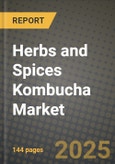 Herbs and Spices Kombucha Market Size & Market Share Data, Latest Trend Analysis and Future Growth Intelligence Report - Forecast by Type, by Product, by Distribution Channel, Analysis and Outlook from 2023 to 2030- Product Image