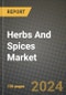 Herbs And Spices Market: Industry Size, Share, Competition, Trends, Growth Opportunities and Forecasts by Region - Insights and Outlook by Product, 2024 to 2031 - Product Image